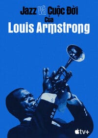 Jazz và Cuộc Đời của Louis Armstrong