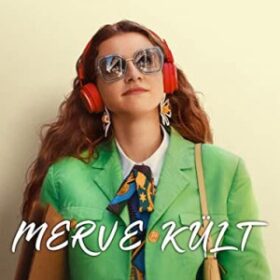 Merve là chính mình