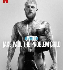Phim Bí mật giới thể thao Jake Paul, đứa trẻ ngỗ nghịch