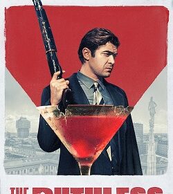 Phim Lo spietato The Ruthless (2019)