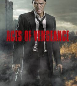 Phim Luật Báo Thù Acts of Vengeance (2017)