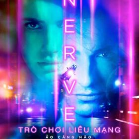 Phim Trò Chơi Đoạt Mạng Nerve (2016)