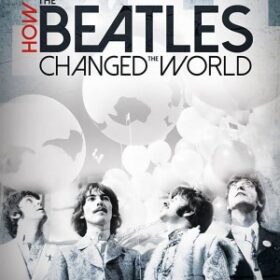 The Beatles- Ban Nhạc Thay Đổi Thế Giới